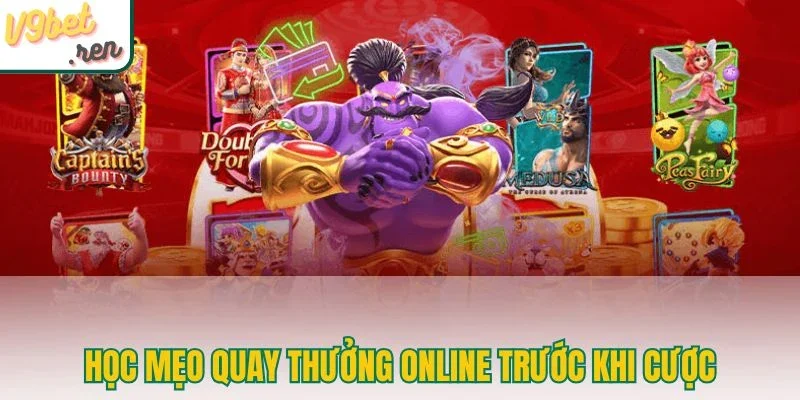 Học mẹo quay thưởng online trước khi cược