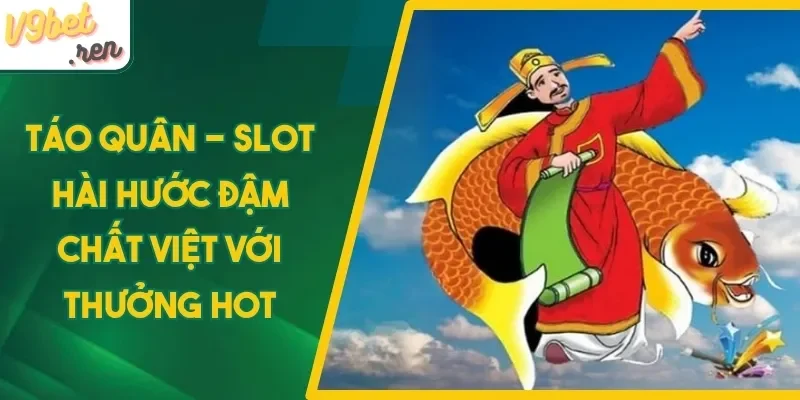 3 mẹo chơi nổ hũ Táo Quân thông minh