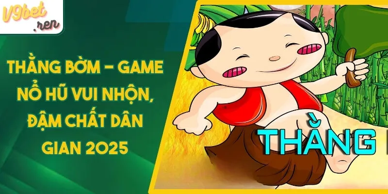 3 mẹo chơi slot Thằng Bờm hiệu quả